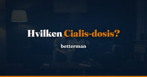 Cialis 5 mg, 10 mg eller 20 mg – sådan vælger du dosering