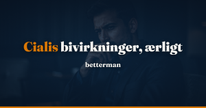 Cialis bivirkninger – min ærlige erfaring efter 4 års daglig brug