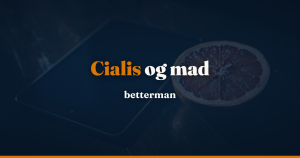 Cialis og mad 2026 — grapefrugt er det eneste forbehold.