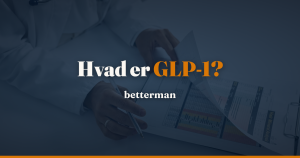 GLP-1: sådan virker stoffet bag Ozempic og Wegovy — betterman.dk