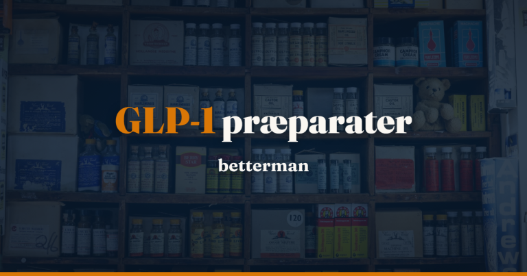 GLP-1 præparater: oversigt over alle midler i Danmark — betterman.dk
