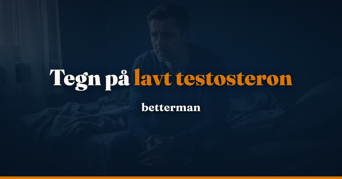 Lavt testosteron symptomer – sådan ved du om du har det
