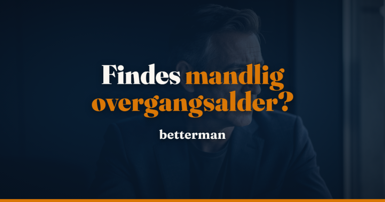 Forside 10 Mandlig overgangsalder – betterman.dk guide