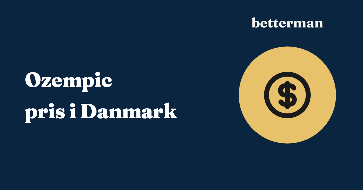 Ozempic pris i Danmark — pen, måned og tilskud — betterman.dk