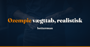 Ozempic vægttab — hvad kan du realistisk forvente?
