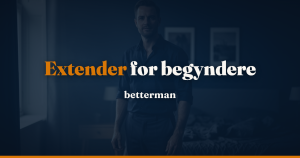 Penis extender for begyndere: sådan kommer du i gang