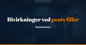 Penis filler bivirkninger – hvad du skal vide inden du booker