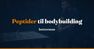 Peptider og bodybuilding — GH, kropskomposition og protokol