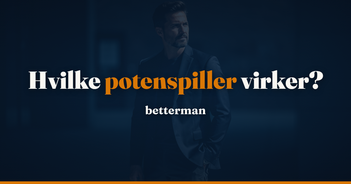 Potenspiller – betterman.dk guide