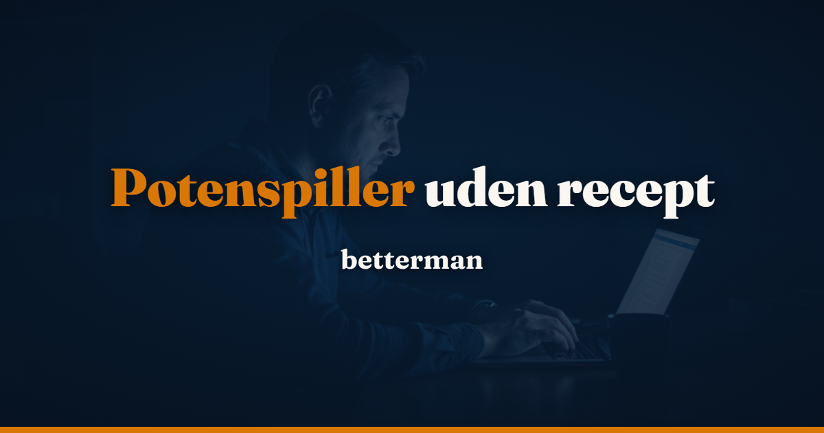 Potenspiller uden recept – det du skal vide før du køber