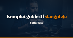 Skægpleje 2026: komplet guide fra A til Z efter 6 års erfaring