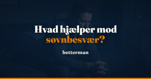 Søvnbesvær: årsager, symptomer og hvad der rent faktisk hjælper