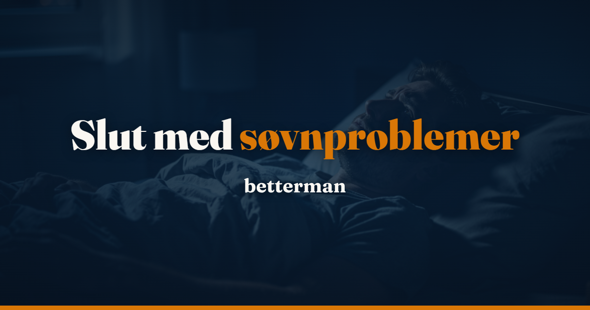 Søvnproblemer – betterman.dk guide