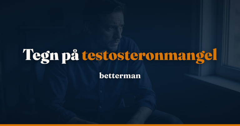 Testosteron mangel mænd – årsager, symptomer og behandling