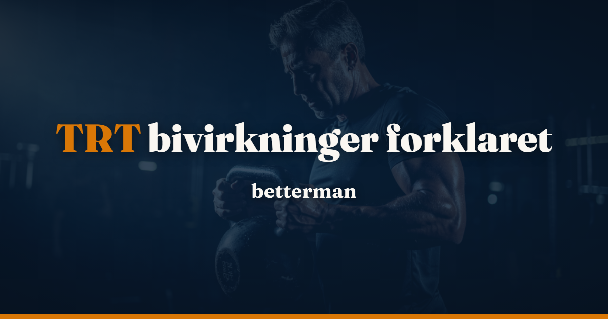 TRT bivirkninger – komplet guide til hvad der sker og hvad du gør (2026)