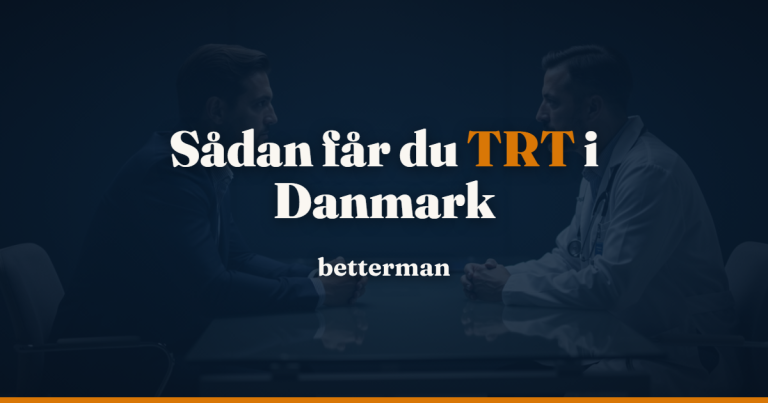TRT Danmark 2026 – sådan får du testosteronbehandling (uden at blive afvist)