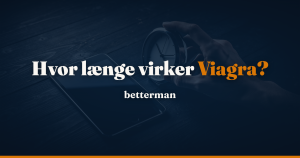 Viagra virkningstid — fra 30 minutter til 12 timer
