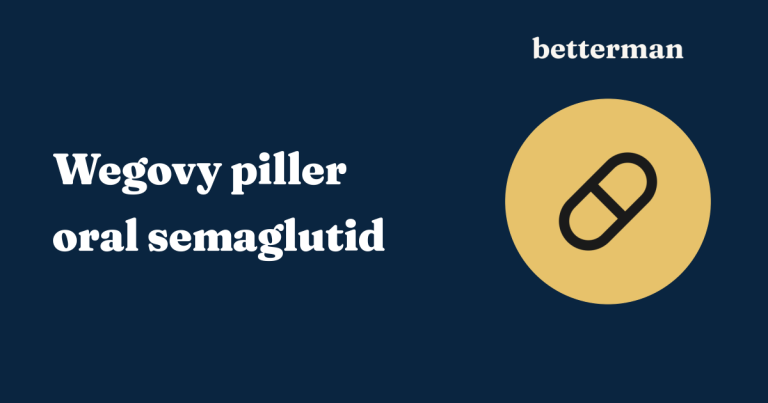 Wegovy piller: findes der en pille mod vægttab? — betterman.dk