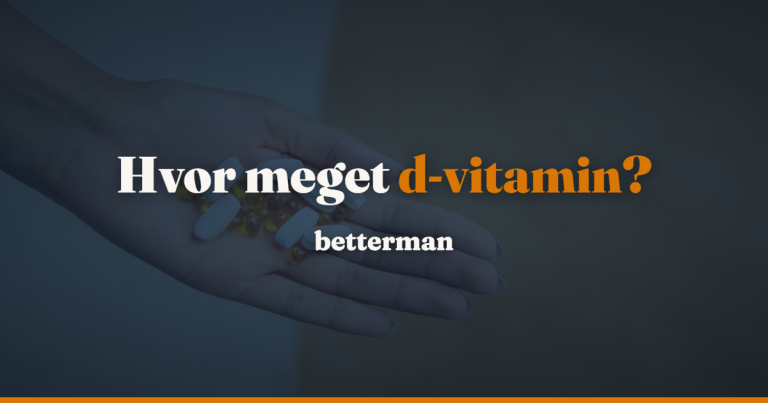 Forside 27 D-vitamin dosis — hvor meget skal du egentlig tage? — betterman.dk