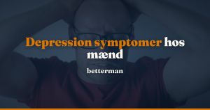 Depression symptomer hos mænd: sådan ser de ud — betterman.dk