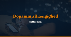 Dopamin afhængighed — sådan kaprer det din hjernes belønningssystem — betterman.dk