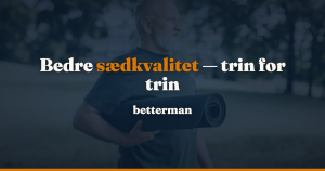 Forbedre sædkvalitet: trin-for-trin guide — betterman.dk