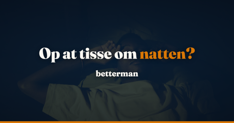 Forside 28 Natlig vandladning hos mænd – årsager og løsninger — betterman.dk