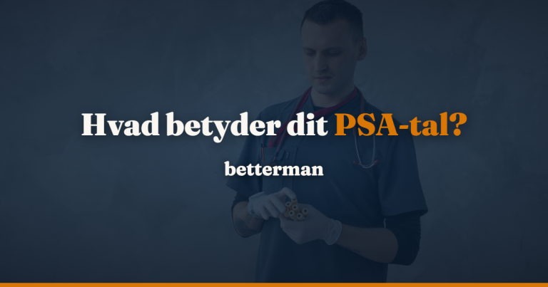 Forside 28 PSA-tal: normalværdier, forhøjet PSA og hvad det betyder — betterman.dk