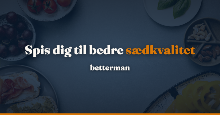 Forside 28 Sædkvalitet og kost: sådan spiser du for bedre sædtal — betterman.dk