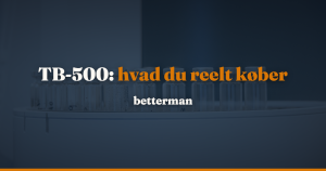 TB-500 køb: reglerne i Danmark og hvad et COA reelt beviser — betterman.dk