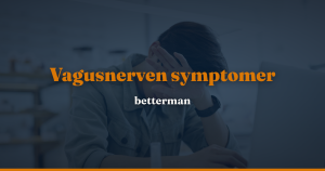 Vagusnerven symptomer: reelle tegn og hvornår til læge — betterman.dk