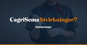 CagriSema bivirkninger: det forsøgene faktisk viste — betterman.dk