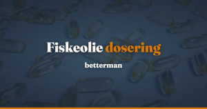 Fiskeolie dosering: hvor meget EPA og DHA får du om dagen? — betterman.dk