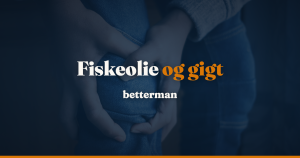 Fiskeolie gigt: hvad forsøgene viser for led og smerter — betterman.dk