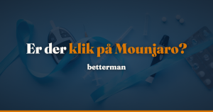 Mounjaro klik: de to klik er klargøring, ikke dosis — betterman.dk