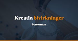 Kreatin bivirkninger: hvad forsøgene viser om vægt, mave, kramper og nyrer — betterman.dk