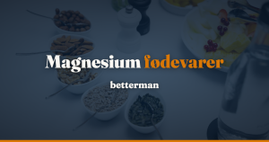 Magnesium fødevarer: mg pr. portion fra kerner til rugbrød — betterman.dk